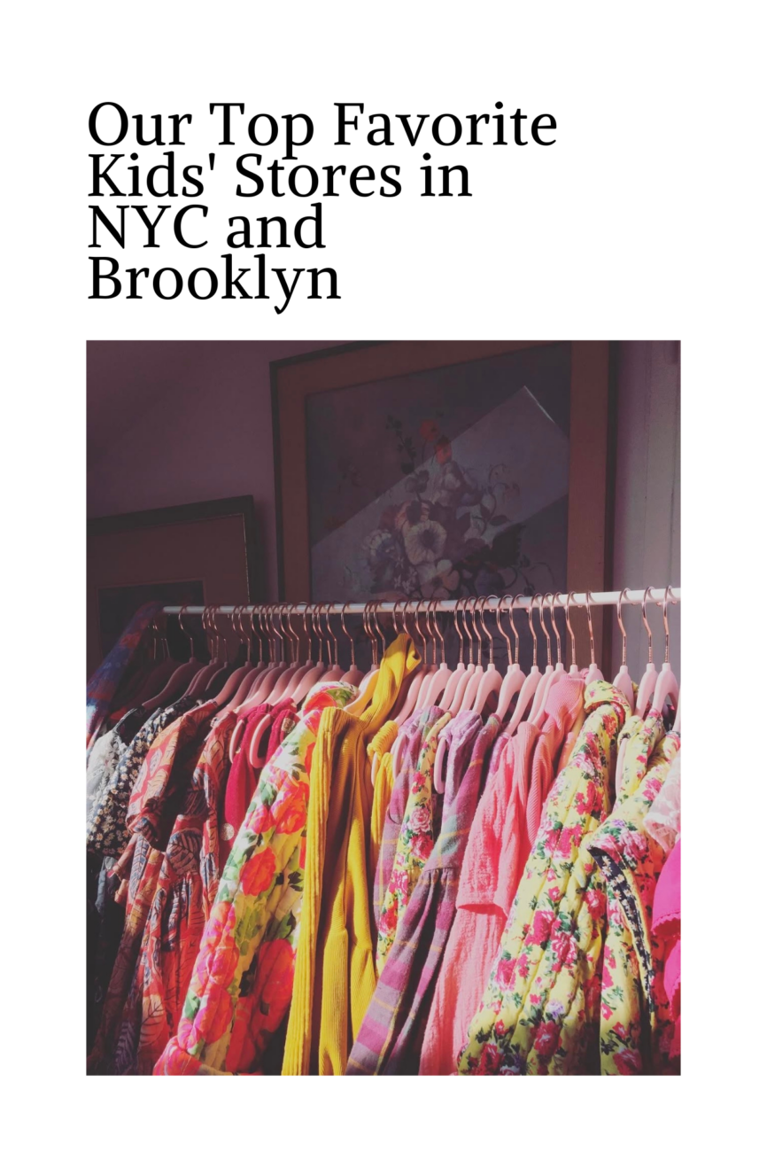 A clothing rack brimming with colorful kids clothes, featuring floral patterns and bright hues, is displayed. Above, text reads, Our Top Favorite Kids Clothing Stores in New York City and Brooklyn.